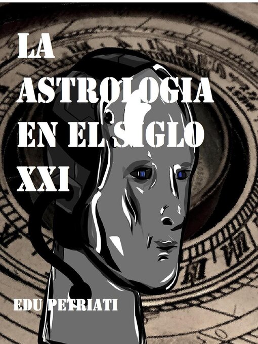 Title details for La Astrologia en el Siglo XXI by Edu Petriati - Available